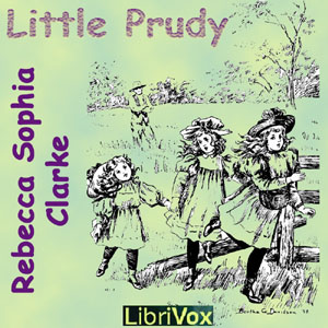 Little Prudy - Rebecca Sophia Clarke - Free Audio Books Online Audiobooks in English