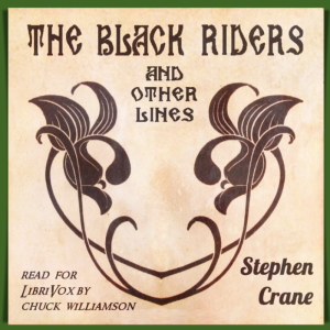 The Black Riders and Other Lines (Version 2) - Stephen Crane - Free Audio Books Online Audiobooks in English