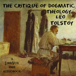 The Critique of Dogmatic Theology - Leo Tolstoy - Free Audio Books Online Audiobooks in English