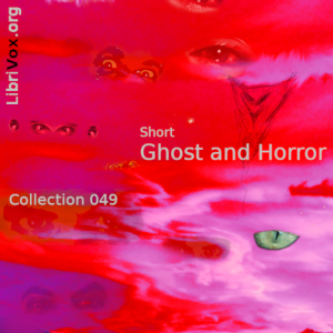 Short Ghost and Horror Collection 049 - Various - Free Audio Books Online Audiobooks in English