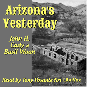 Arizona's Yesterday - John Cady - Free Audio Books Online Audiobooks in English