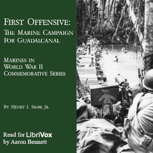 First Offensive: The Marine Campaign for Guadalcanal - Henry I. Shaw, Jr. - Free Audio Books Online Audiobooks in English