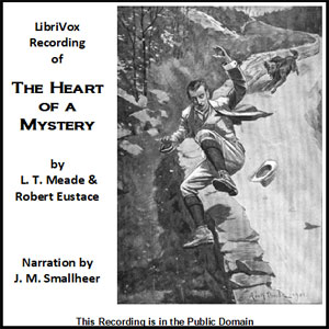 The Heart of a Mystery - L. T. Meade - Free Audio Books Online Audiobooks in English