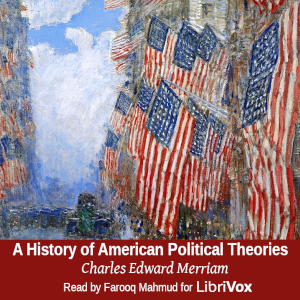 A History of American Political Theories - Charles Edward Merriam - Free Audio Books Online Audiobooks in English