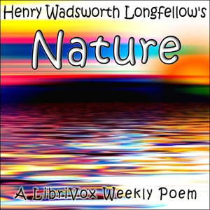 Nature - Henry Wadsworth Longfellow - Free Audio Books Online Audiobooks in English