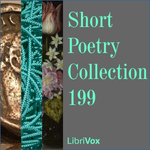 Short Poetry Collection 199 - Various - Free Audio Books Online Audiobooks in English