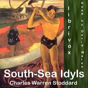 South-Sea Idyls - Charles Warren STODDARD - Free Audio Books Online Audiobooks in English