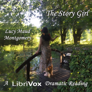 The Story Girl (Version 2 Dramatic Reading) - Lucy Maud Montgomery - Free Audio Books Online Audiobooks in English