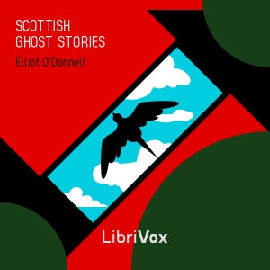Scottish Ghost Stories - Elliott O'DONNELL - Free Audio Books Online Audiobooks in English