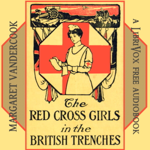 The Red Cross Girls in the British Trenches - Margaret Vandercook - Free Audio Books Online Audiobooks in English