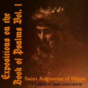Expositions on the Book of Psalms Vol. 1 - Saint Augustine of Hippo - Free Audio Books Online Audiobooks in English