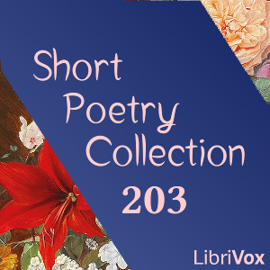 Short Poetry Collection 203 - Various - Free Audio Books Online Audiobooks in English