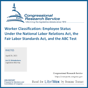 Worker Classification:  Employee Status Under the National Labor Relations Act, the Fair Labor Standards Act, and the ABC Test - Jon Shimabukuro - Free Audio Books Online Audiobooks in English