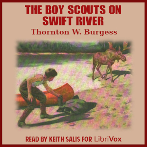 The Boy Scouts on Swift River - Thornton W. Burgess - Free Audio Books Online Audiobooks in English