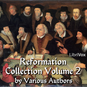 The Reformation Collection Volume 2 - Various - Free Audio Books Online Audiobooks in English