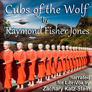 Cubs of the Wolf - Raymond Fisher JONES - Free Audio Books Online Audiobooks in English