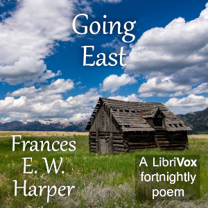 Going East - Frances E. W. HARPER - Free Audio Books Online Audiobooks in English