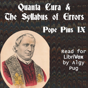 Quanta Cura & The Syllabus of Errors - Pope Pius IX - Free Audio Books Online Audiobooks in English