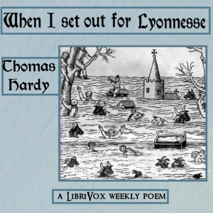 When I set out for Lyonnesse - Thomas Hardy - Free Audio Books Online Audiobooks in English