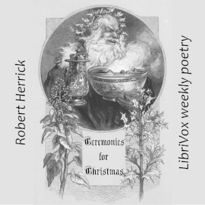 Ceremonies For Christmas - Robert Herrick - Free Audio Books Online Audiobooks in English