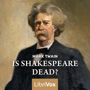 Is Shakespeare Dead? - Mark Twain - Free Audio Books Online Audiobooks in English
