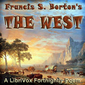 The West - Francis S. Borton - Free Audio Books Online Audiobooks in English