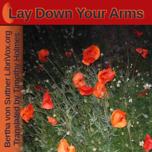 Lay Down Your Arms: The Autobiography of Martha von Tilling - Bertha von Suttner - Free Audio Books Online Audiobooks in English
