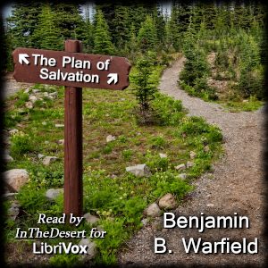 The Plan of Salvation - Benjamin B. Warfield - Free Audio Books Online Audiobooks in English