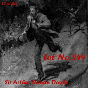 Lot No. 249 - Sir Arthur Conan Doyle - Free Audio Books Online Audiobooks in English