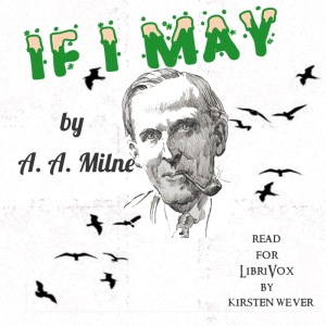If I May (Version 2) - A. A. MILNE - Free Audio Books Online Audiobooks in English