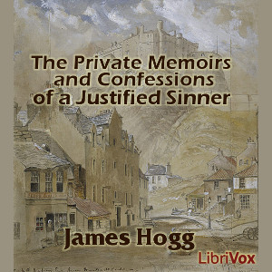 The Private Memoirs and Confessions of a Justified Sinner (Version 2) - James HOGG - Free Audio Books Online Audiobooks in English