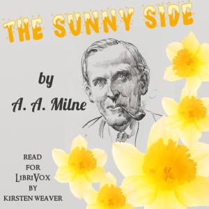 The Sunny Side (Version 2) - A. A. MILNE - Free Audio Books Online Audiobooks in English