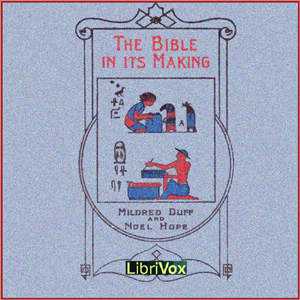 The Bible in Its Making - Mildred Duff - Free Audio Books Online Audiobooks in English