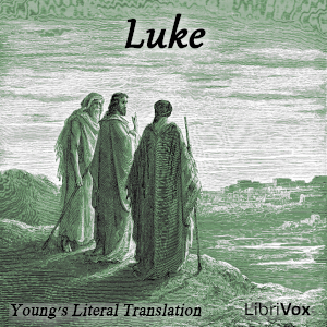 Bible (YLT) NT 03: Luke - Young's Literal Translation - Free Audio Books Online Audiobooks in English
