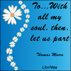 To...With all my soul - Thomas Moore - Free Audio Books Online Audiobooks in English