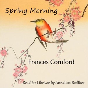 Spring Morning - Frances Cornford - Free Audio Books Online Audiobooks in English