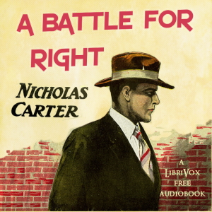 A Battle for the Right - Nicholas Carter - Free Audio Books Online Audiobooks in English