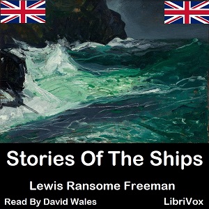 Stories of the Ships - Lewis R. Freeman - Free Audio Books Online Audiobooks in English