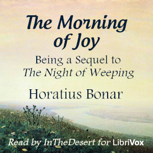 The Morning of Joy - Horatius BONAR - Free Audio Books Online Audiobooks in English