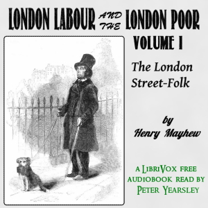 London Labour and the London Poor Volume I - Henry MAYHEW - Free Audio Books Online Audiobooks in English