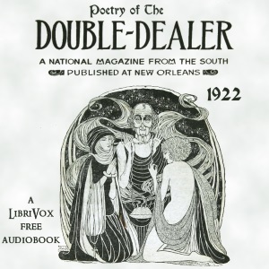 Poetry Of 'The Double Dealer', January-December 1922 - Various - Free Audio Books Online Audiobooks in English