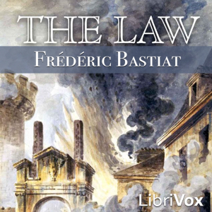 The Law - Frédéric BASTIAT - Free Audio Books Online Audiobooks in English