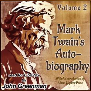 Mark Twain's Autobiography: With An Introduction by Albert Bigelow Paine - Volume II - Mark Twain - Free Audio Books Online Audiobooks in English