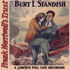 Frank Merriwell’s Trust (Dramatic Reading) - Burt L. Standish - Free Audio Books Online Audiobooks in English