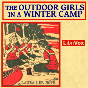 The Outdoor Girls in a Winter Camp - Laura Lee Hope - Free Audio Books Online Audiobooks in English