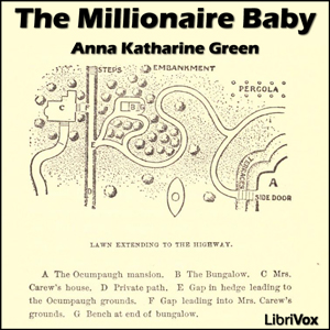 The Millionaire Baby - Anna Katharine Green - Free Audio Books Online Audiobooks in English