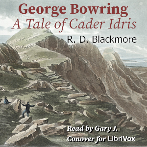 George Bowring - A Tale Of Cader Idris - Richard Doddridge Blackmore - Free Audio Books Online Audiobooks in English
