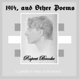 1914, and Other Poems - Rupert Brooke - Free Audio Books Online Audiobooks in English