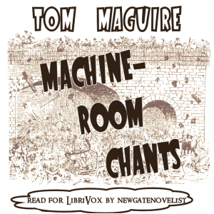 Machine-Room Chants - Tom Maguire - Free Audio Books Online Audiobooks in English