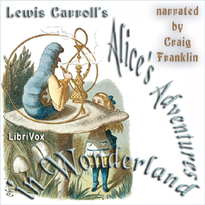 Alice's Adventures in Wonderland (Version 7) - Lewis Carroll - Free Audio Books Online Audiobooks in English